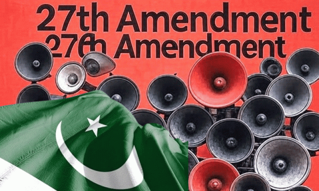 27ویں آئینی ترمیم کے بارے میں 7 بڑے پروپیگنڈے اور ان کے برعکس حقائق