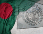 آئی ایم ایف کا بنگلہ دیش کو قرض کی اگلی قسط نئی حکومت سے مذاکرات کے بعد جاری کرنے کا اعلان