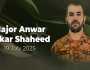 پاک فوج کے میجر انور کاکڑ دہشتگردوں کے حملے میں شہید